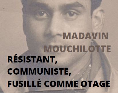 [Conférence] Madavin Mouchilotte, résistant, communiste, fusillé comme otage